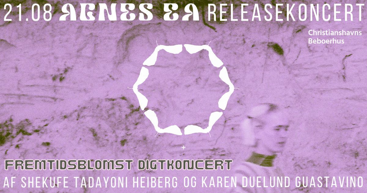 Agnes Ea - Alting skifter form - Releasekoncert