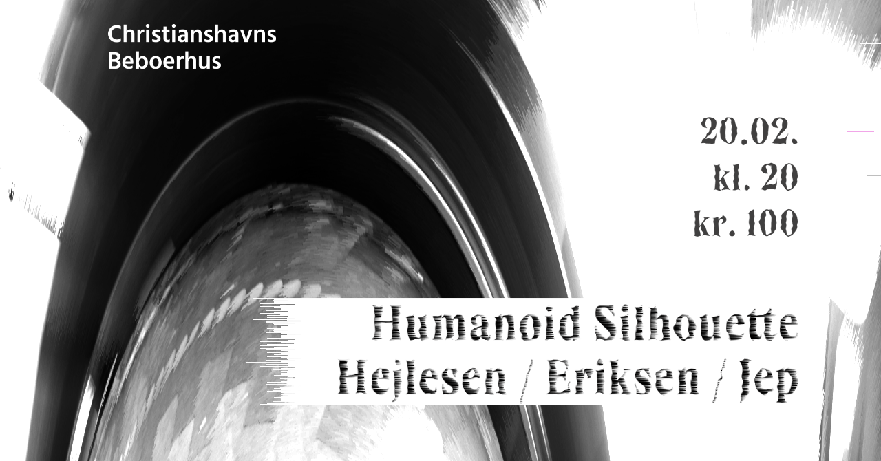 Humanoid Silhouette & Hejlesen/Eriksen/Jep