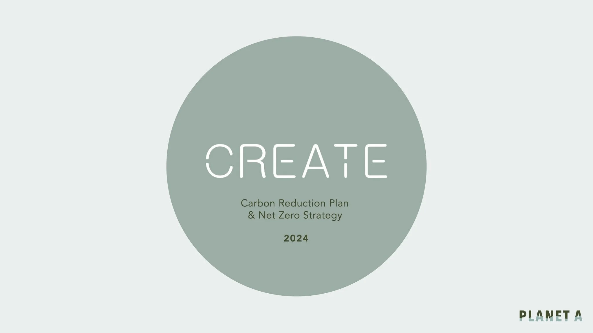 Create have worked hard in 2024 to update their Net Zero Carbon plan. Working with Planet A and partners we have developed a detailed plan to establish our current carbon footprint and work out how to get to net zero.
Our proposal is to reduce our