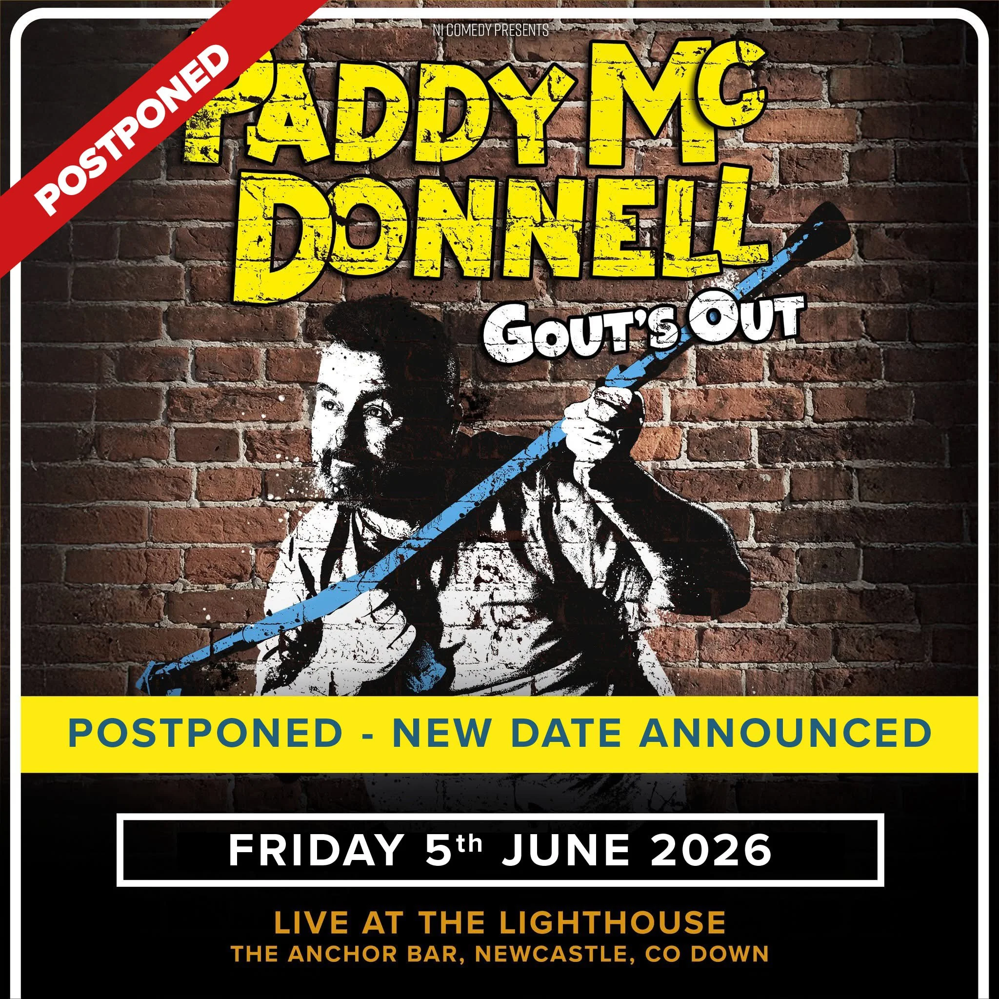 POSTPONED - Paddy McDonnell - Gout’s Out!