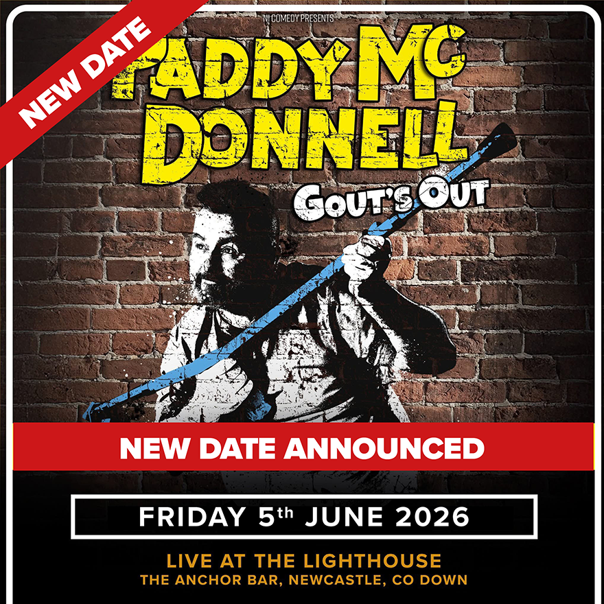NEW SHOW - Paddy McDonnell - Gout’s Out!