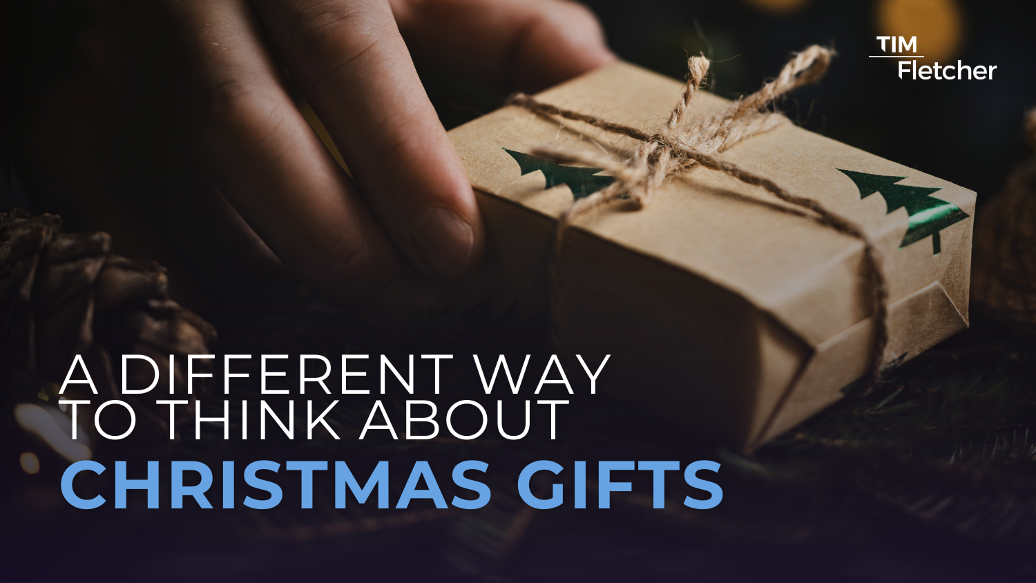 A Different Way to Think About Christmas Gifts