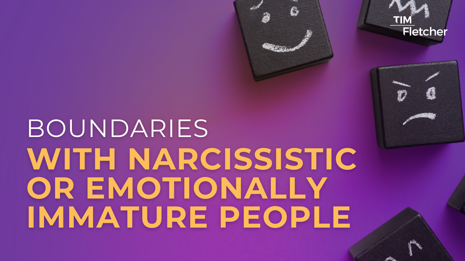 Boundaries with Narcissistic or Emotionally Immature People