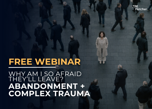 Abandonment + Complex Trauma | FREE Webinar + Live Q&amp;A