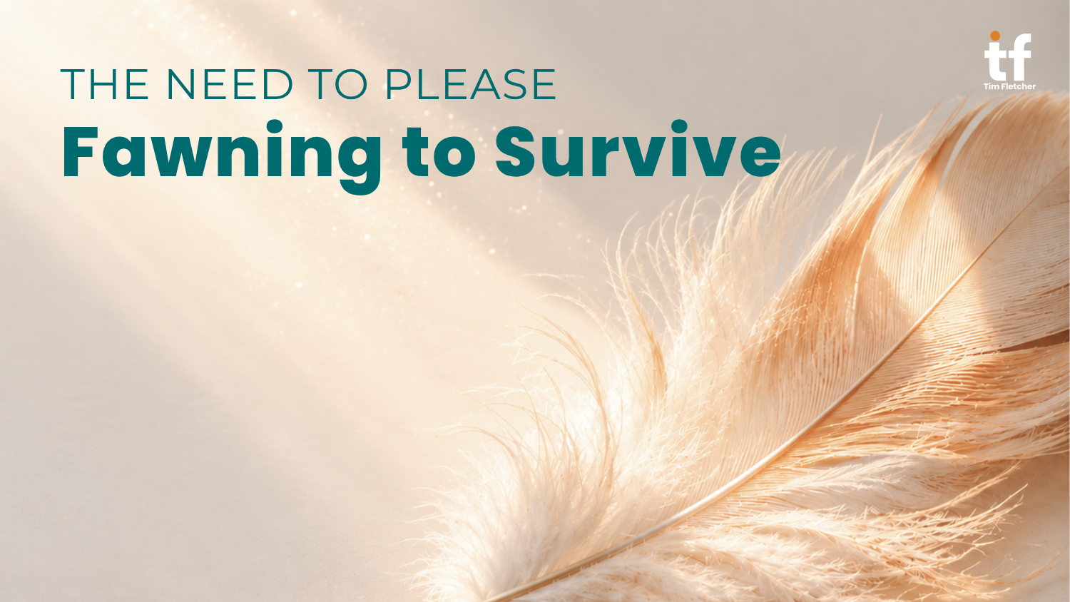 The Need to Please: Fawning to Survive