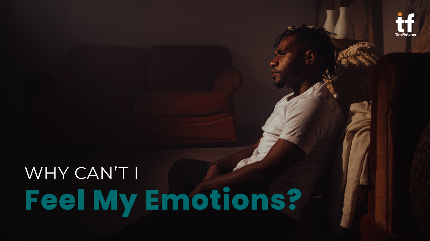 Why Can’t I Feel My Emotions?