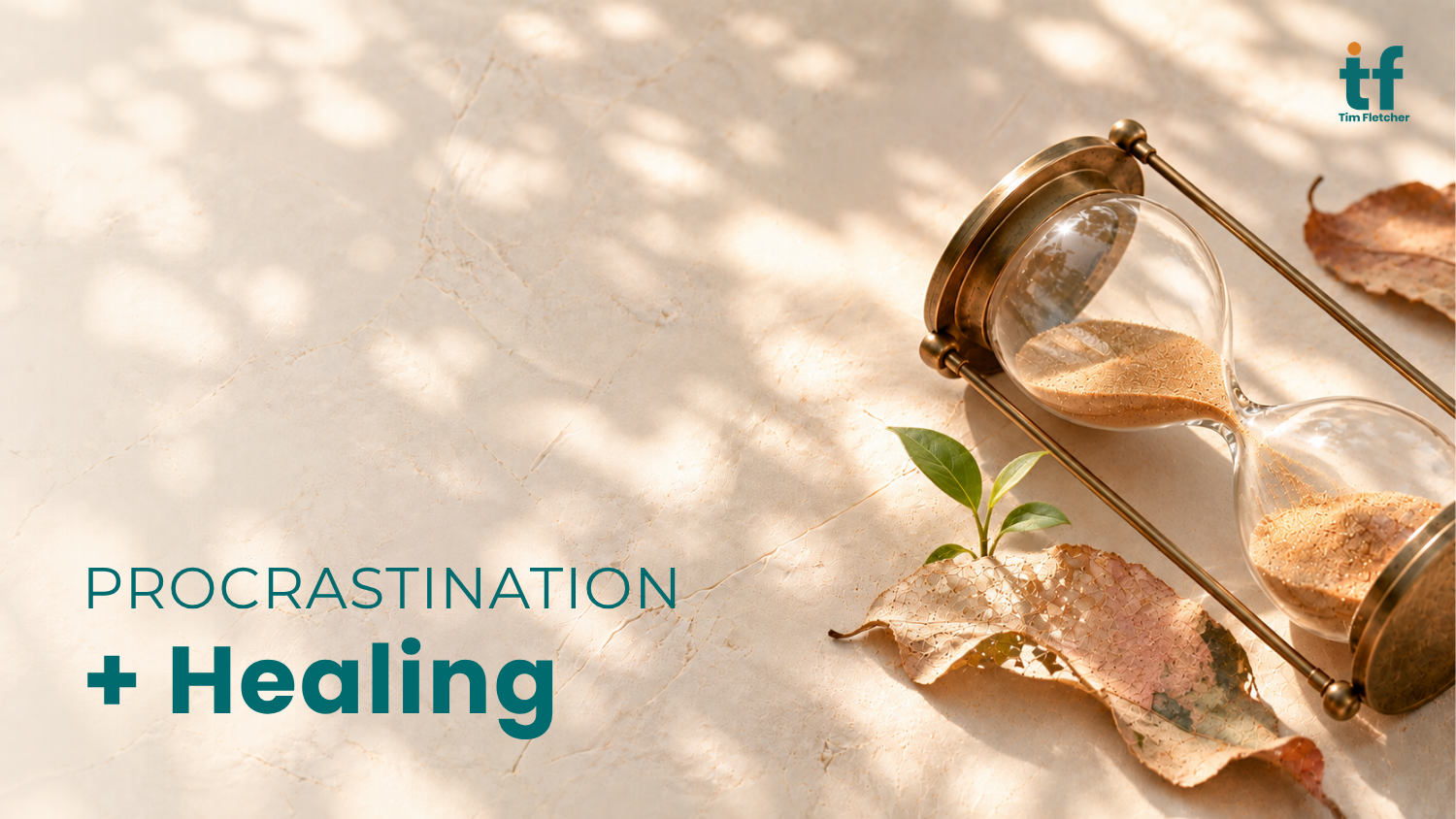 Procrastination and Healing