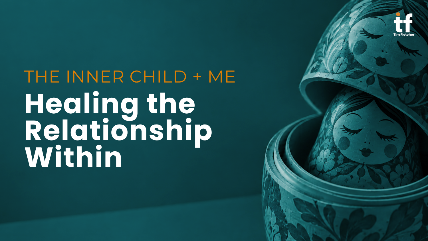 The Inner Child and Me: Healing the Relationship Within