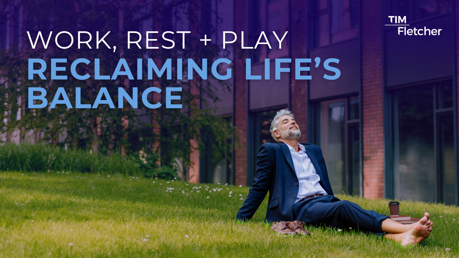 EVERGREEN Work Rest and Play - Reclaiming Life's Balance