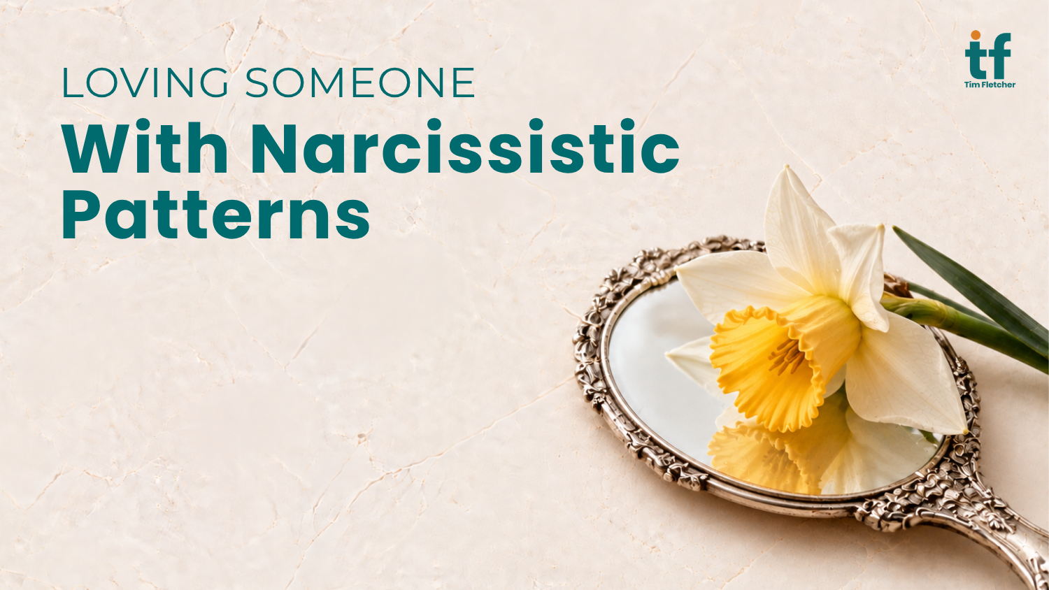 Loving Someone with Narcissistic Patterns