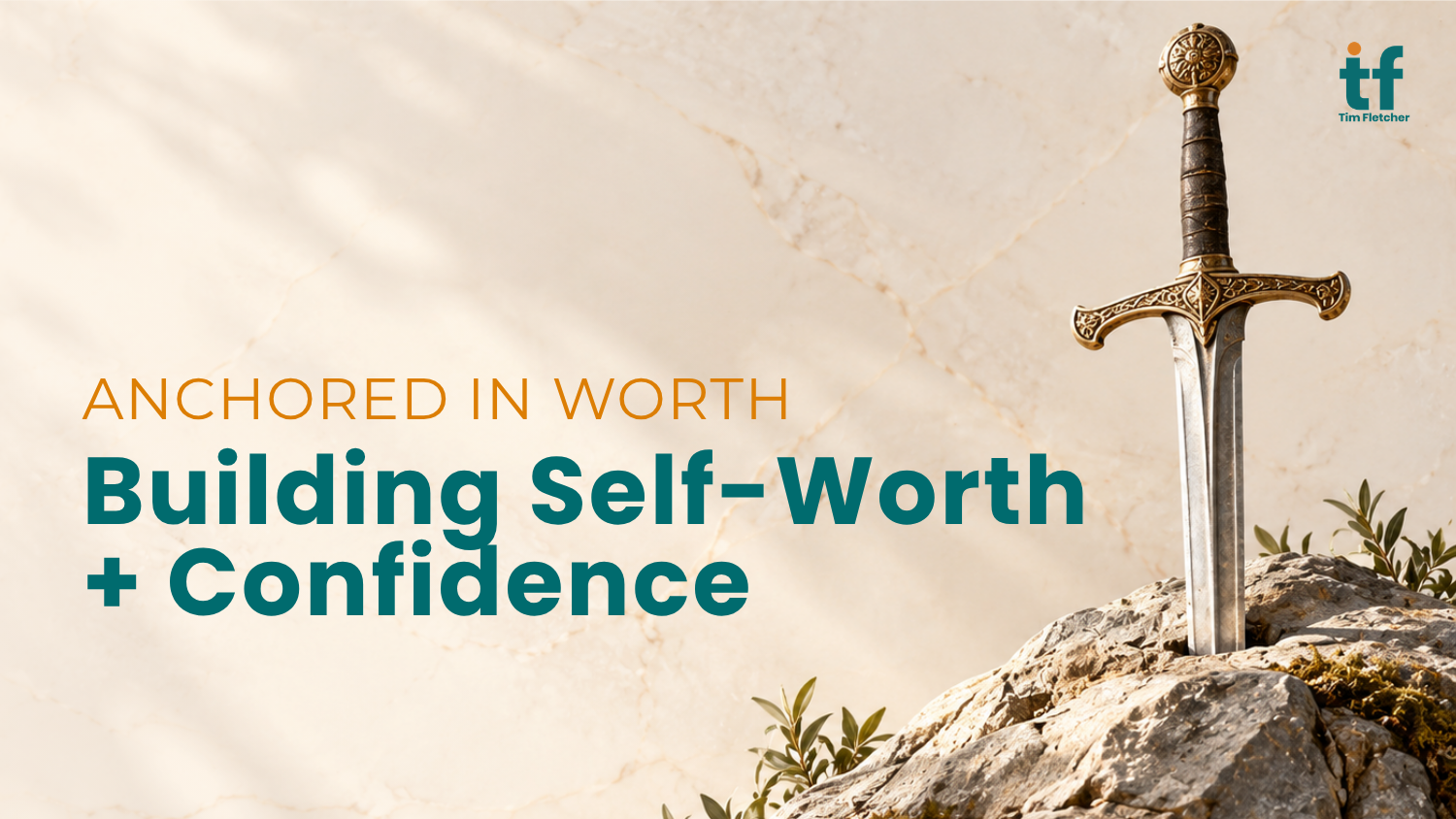 Anchored in Worth: Building Self-Worth + Confidence
