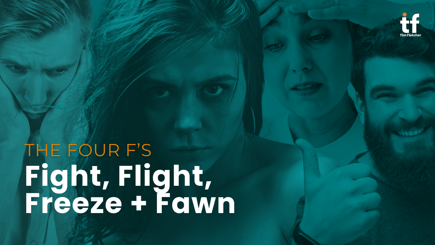 The Four F’s: Fight, Flight, Freeze and Fawn