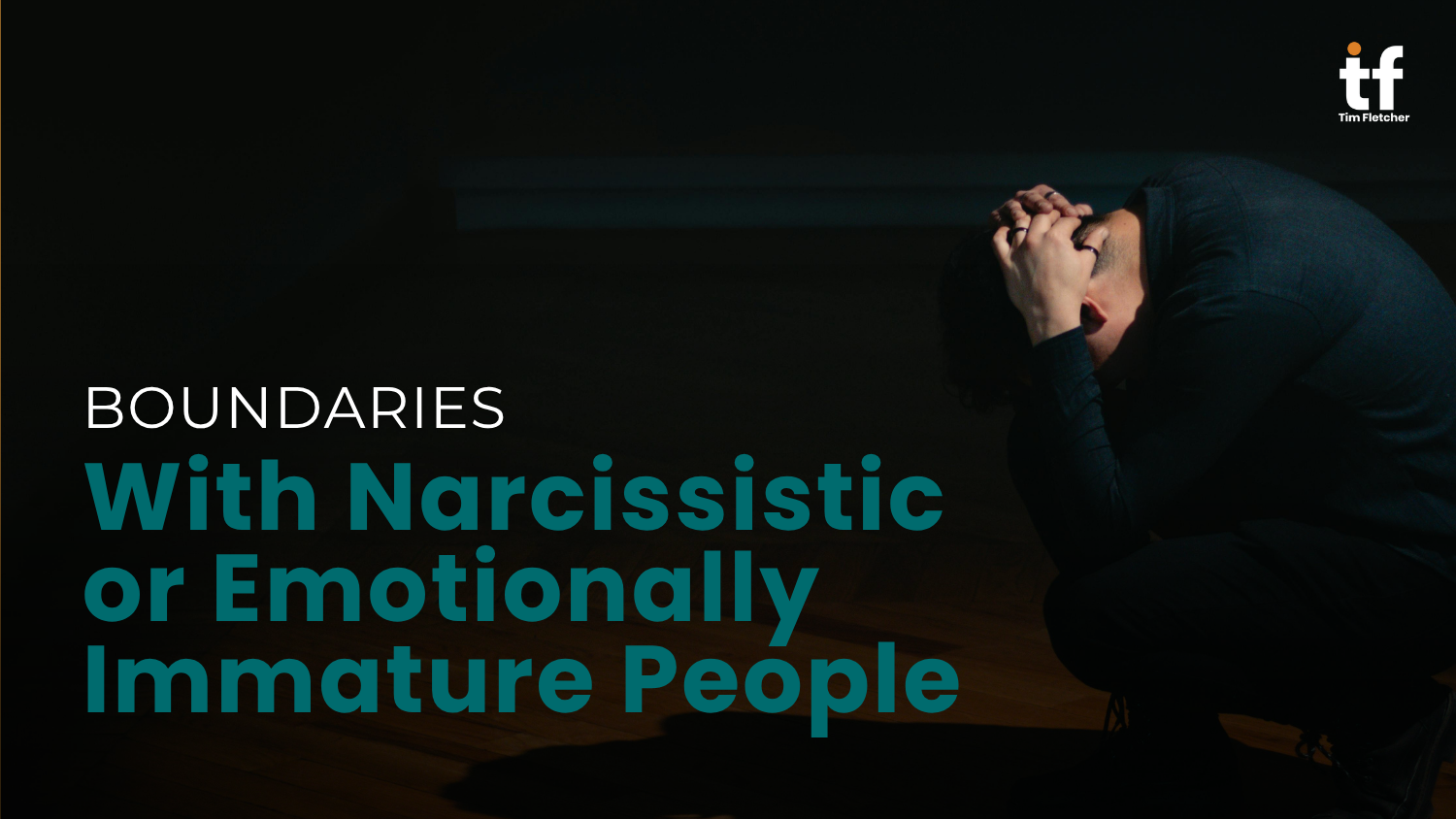 Boundaries with Narcissistic or Emotionally Immature People