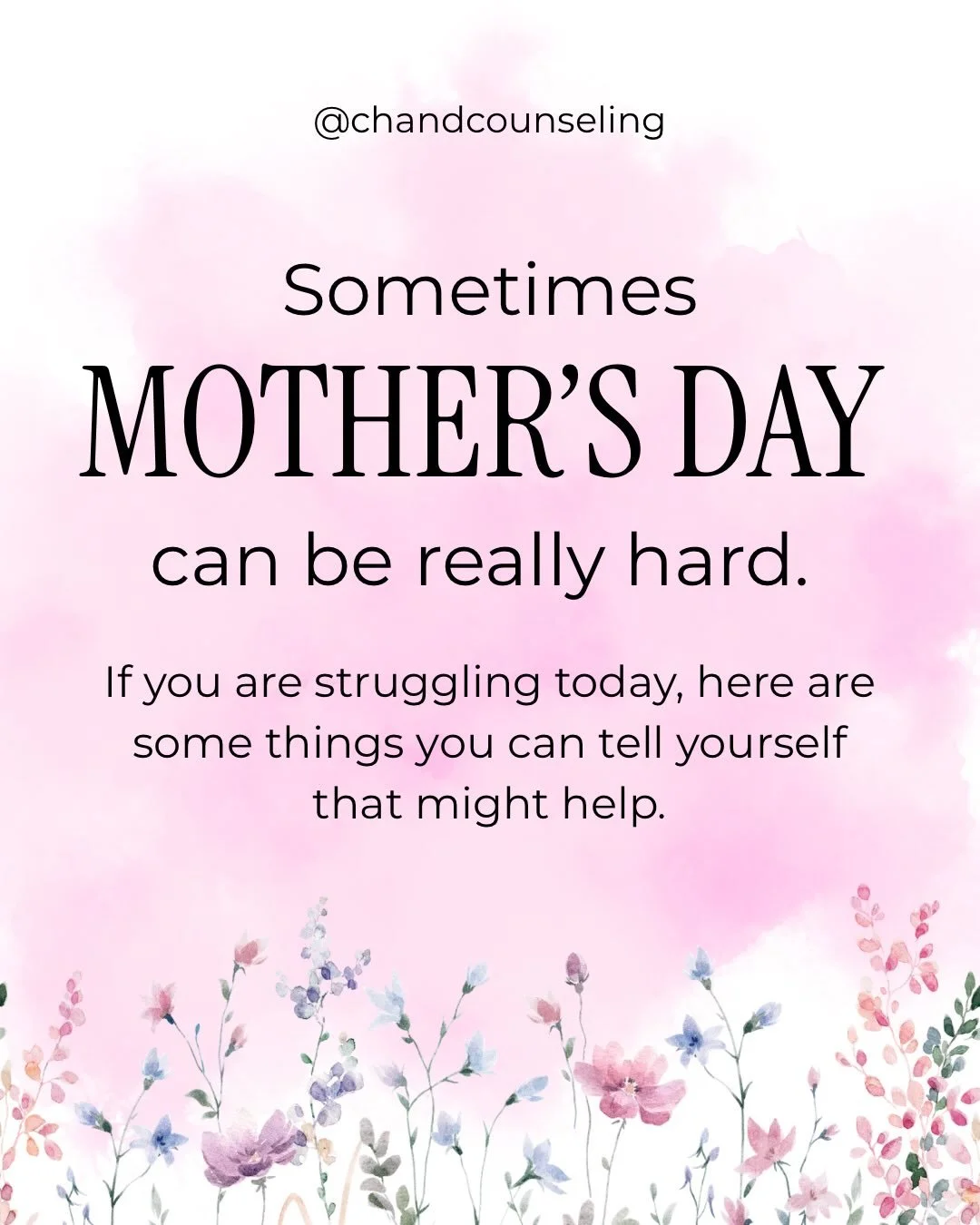 For many people, Mother&rsquo;s Day is not filled with joy and love. It can be a day filled with sadness, grief and even dread. If you are struggling with all of the emotions that come with this time of year, please be kind to yourself. Your feelings
