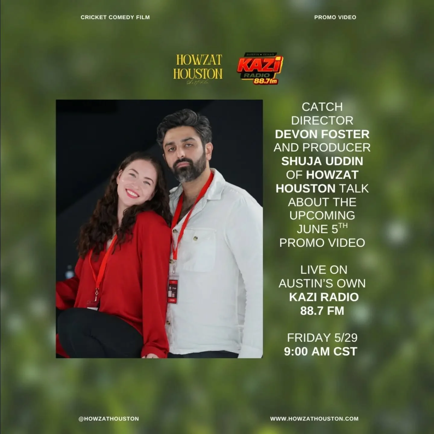🎬🏏 Tune in, Austin!

Catch Director Devon Foster and Producer Shuja Uddin of HOWZAT HOUSTON LIVE on Austin&rsquo;s own KAZI Radio 88.7 FM 📻🔥

🗓️ 9:00 AM CST
📍 Austin, TX

Don&rsquo;t miss the conversation, the stories, and all the behind-the-sc