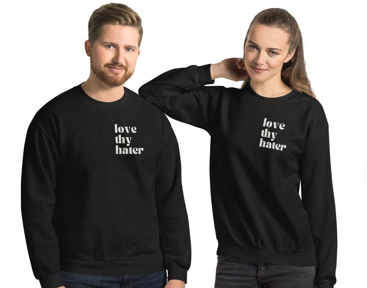 LOVE THY HATER - SWEATSHIRT