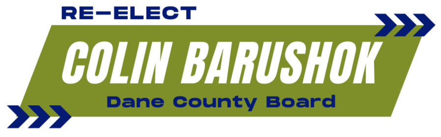 Colin Barushok for Dane County Board District 1