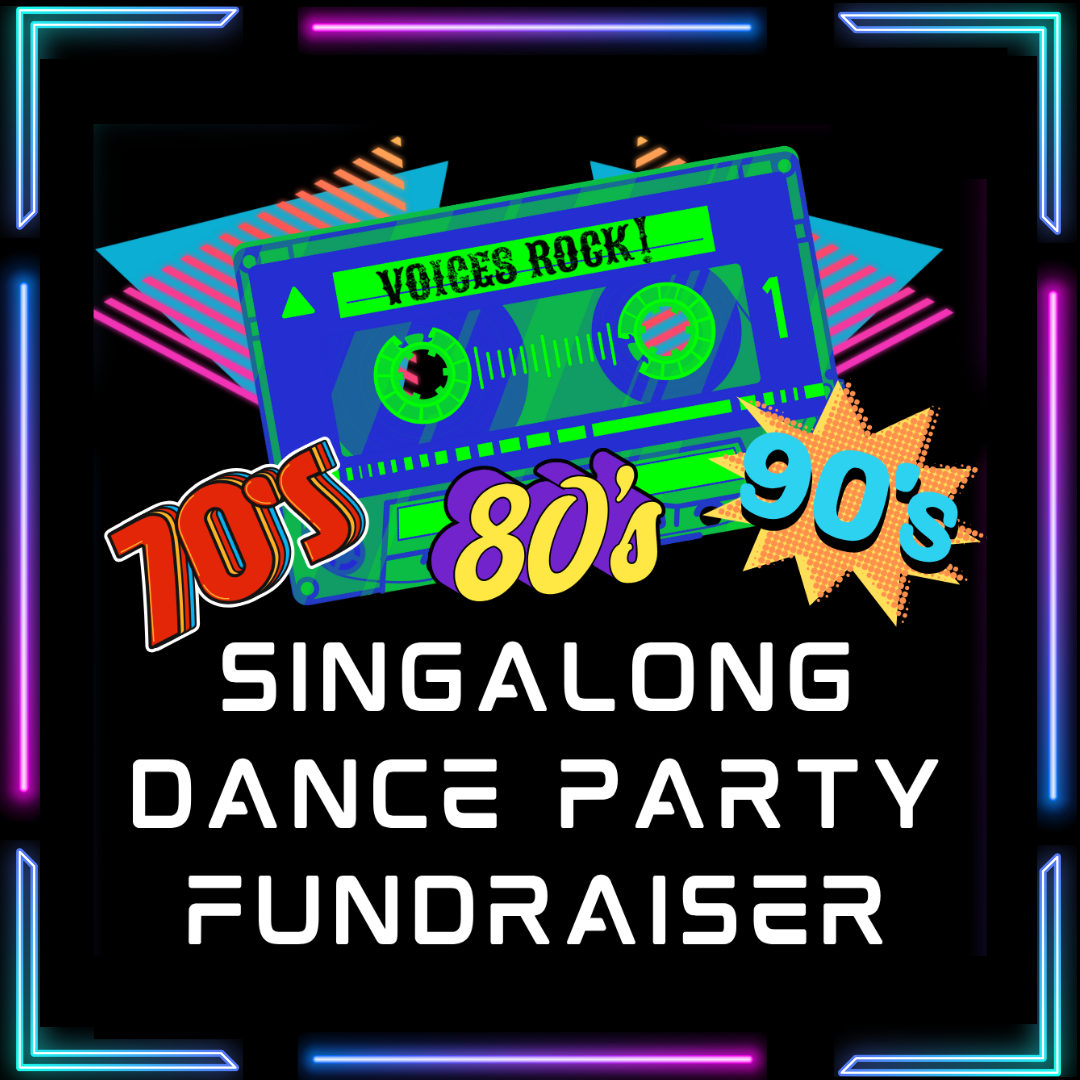 Voices Rock Sing-Along Dance Party FUNDRAISER!