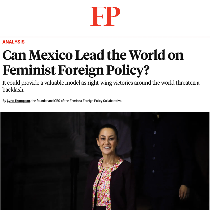 Magazine article titled 'Can Mexico Lead the World on Feminist Foreign Policy?' by Lyric Thompson, featuring a woman in a floral outfit.