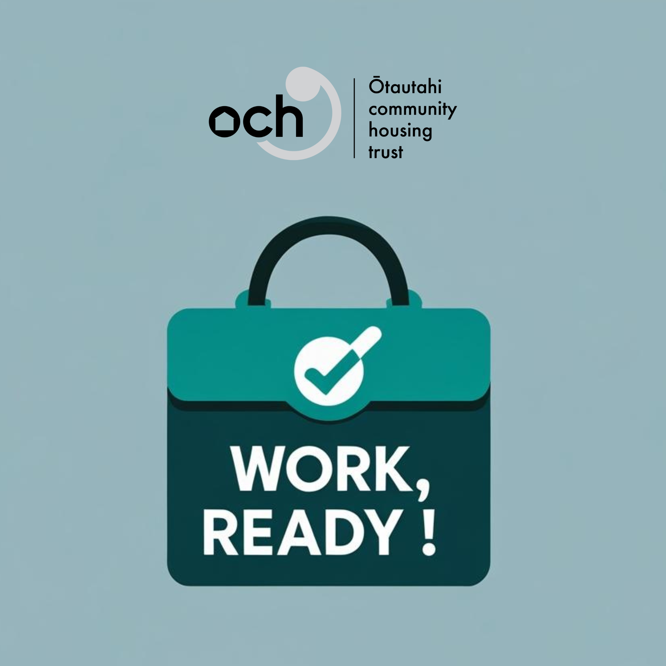 Logo of Ōtauahi Community Housing Trust with a blue background. A teal briefcase icon with a white check mark inside, and the text "WORK, READY!" in bold white letters.