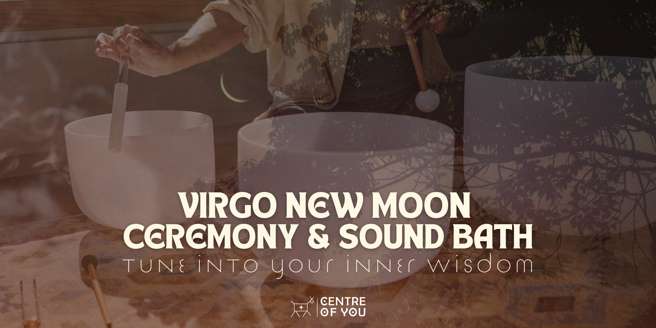 Virgo New Moon Ceremony & Sound Bath - Tune Into Your Inner Wisdom.