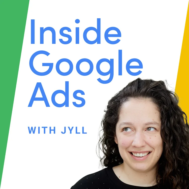 Jyll Rosenfeld Inside Google Ads Podcast with Jyll Saskin Gales — jyll.ca