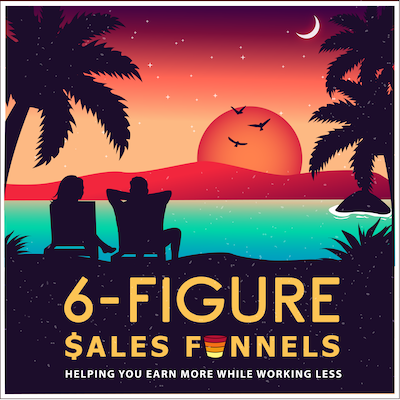 6-Figure Sales Funnels.png