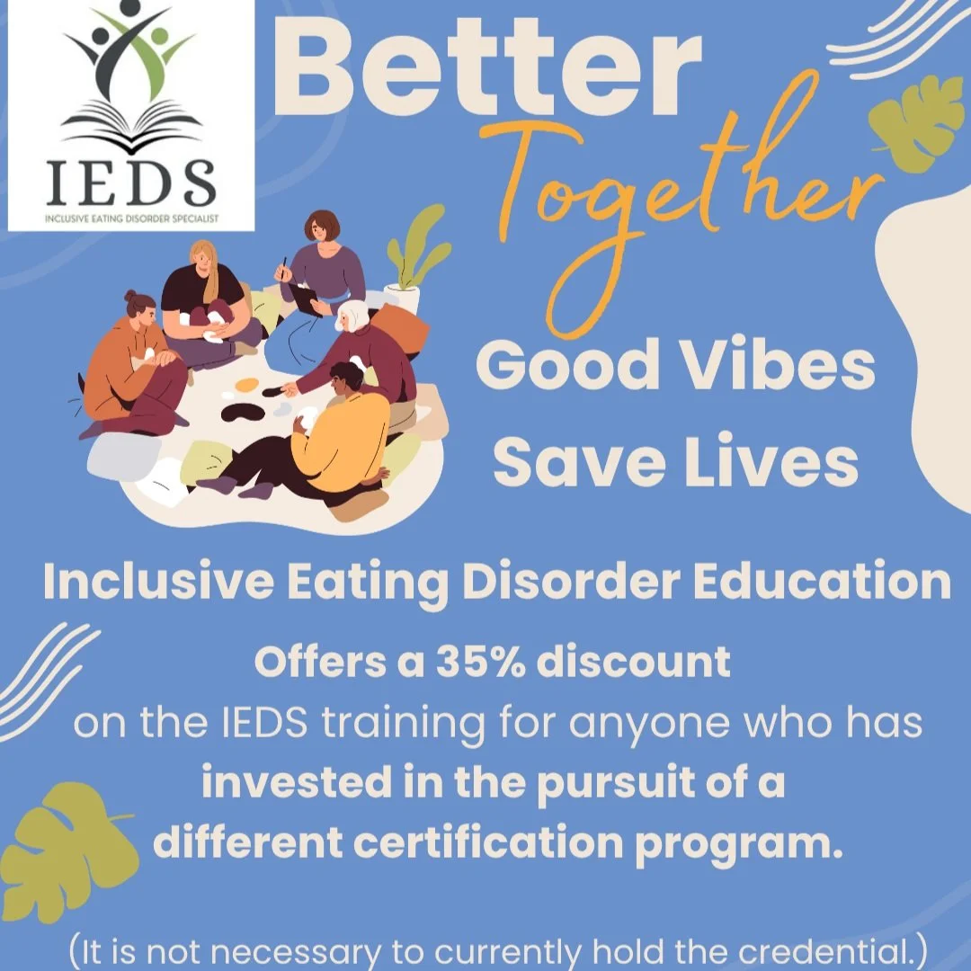 We offer 35% off our IEDS course for those who have or have pursued another eating disorder credential program.