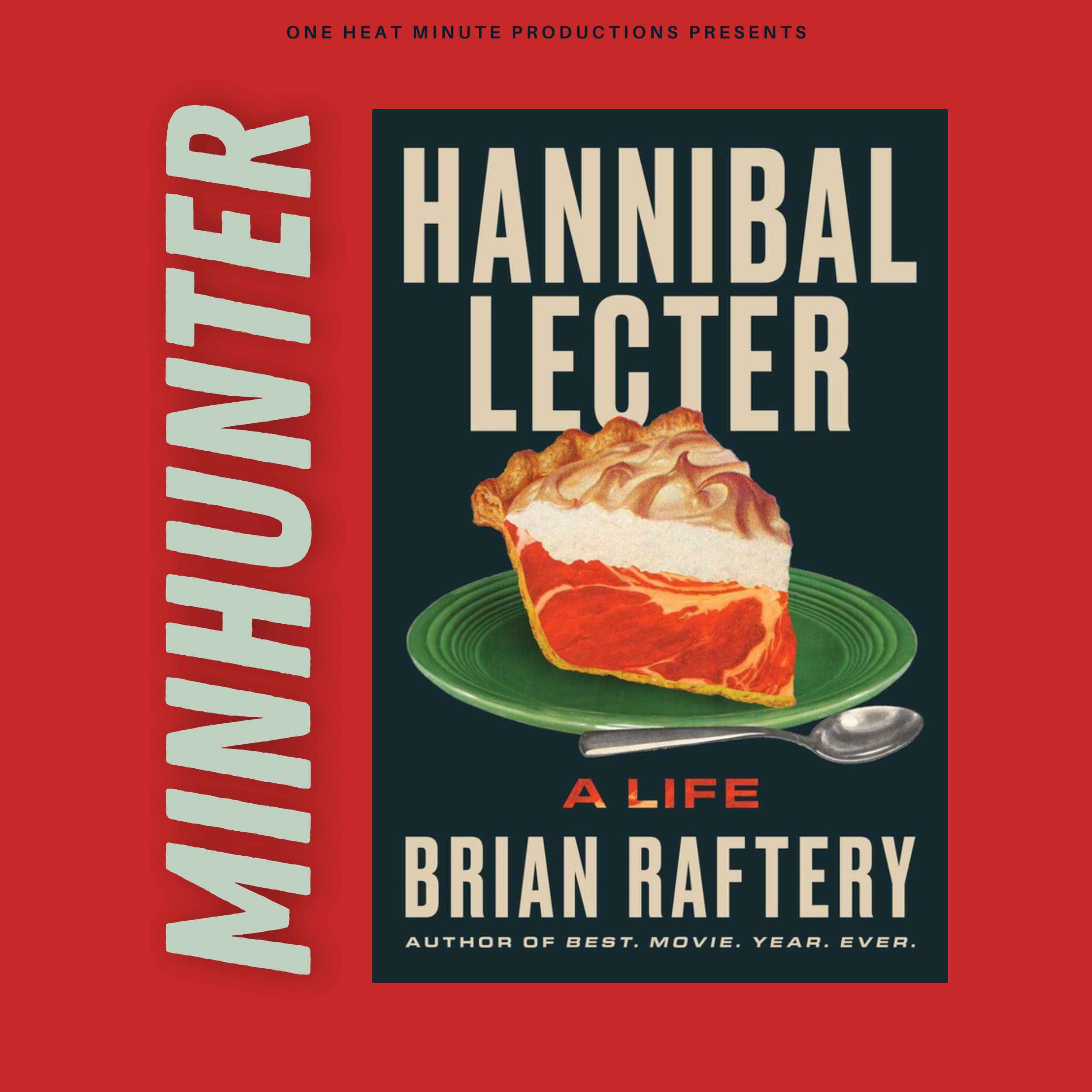 HANNIBAL LECTER - A LIFE w/ author Brian Raftery