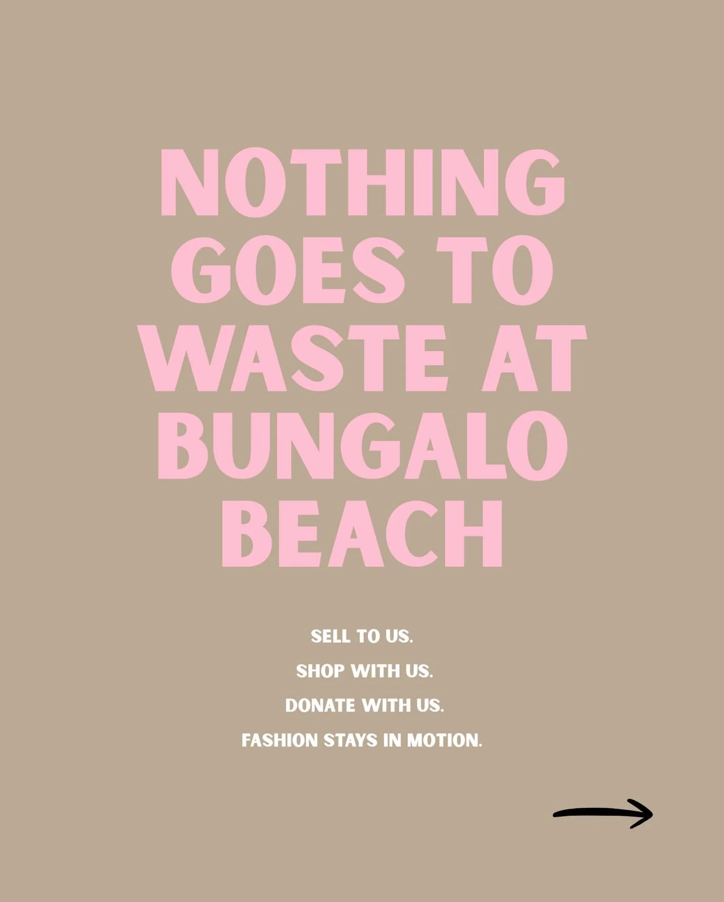 Nothing goes to waste at Bungalo Beach.
You can:

&bull; Sell to us &mdash; bring in modern, in-season pieces for an offer on the spot &bull; Donate clothing through our Loop Project &bull; Shop resale, thrift, and vintage all in one place

Clothing 