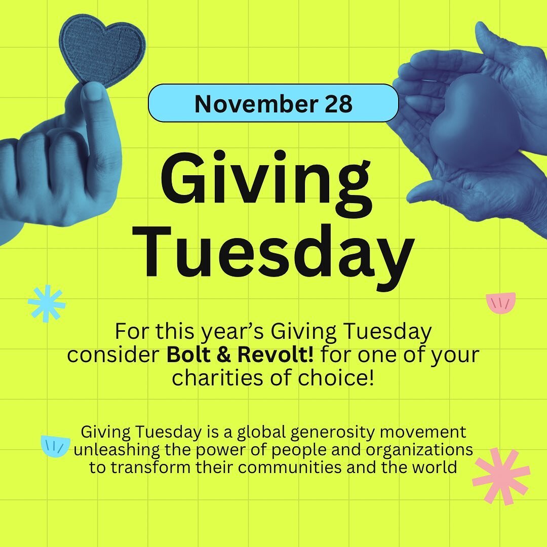 GivingTuesday is approaching and we hope you'll consider Bolt &amp; Revolt as one of your non-profits to donate to! 💕✨
.
&quot;GivingTuesday was created in 2012 as a simple idea: a day that encourages people to do good. Over the past nine years, thi