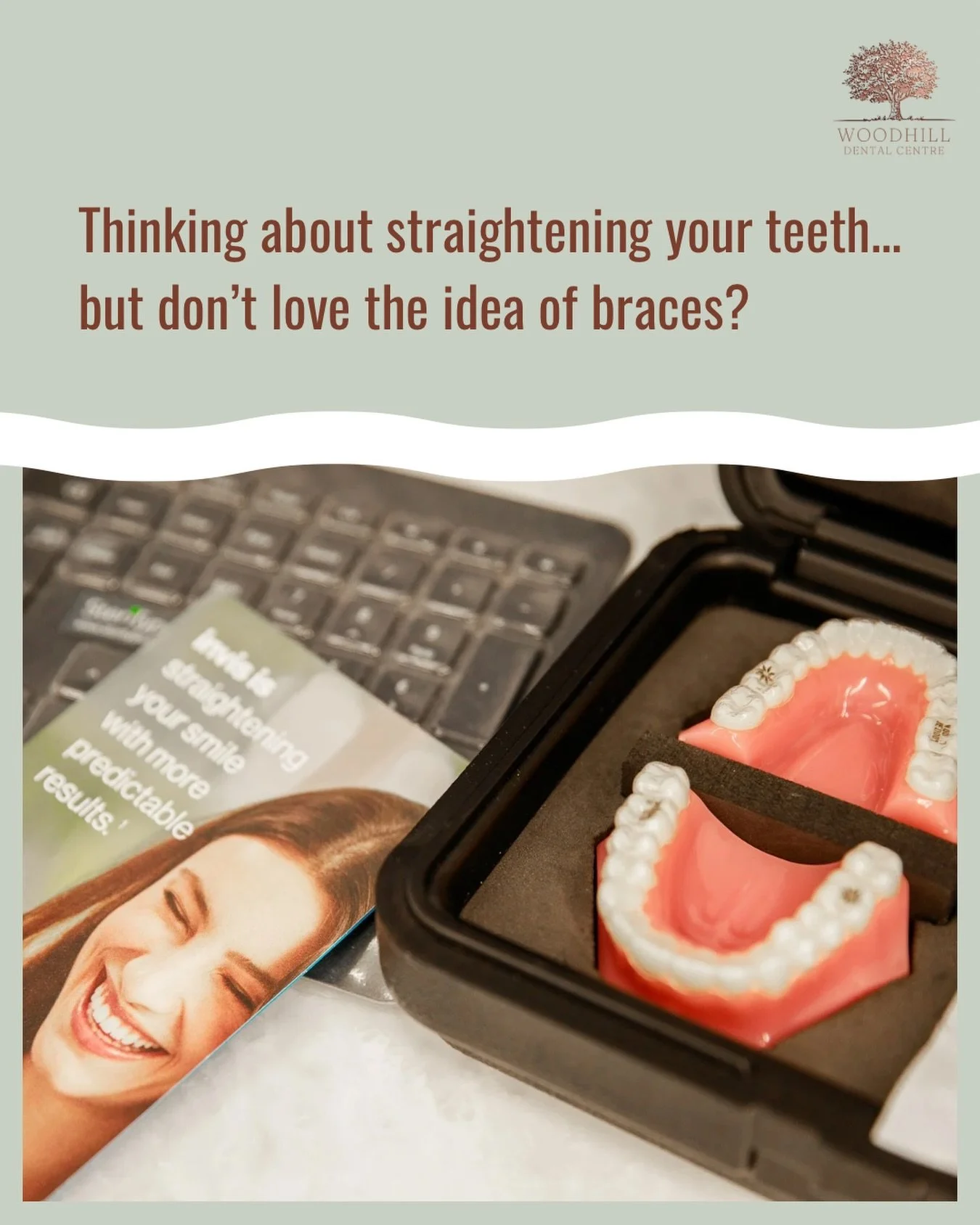 Thinking about straightening your teeth&hellip; but don&rsquo;t love the idea of braces?

Invisalign&reg; gently straightens your smile using clear, removable aligners that fit seamlessly into everyday life.

No wires.
No brackets.
Just subtle change