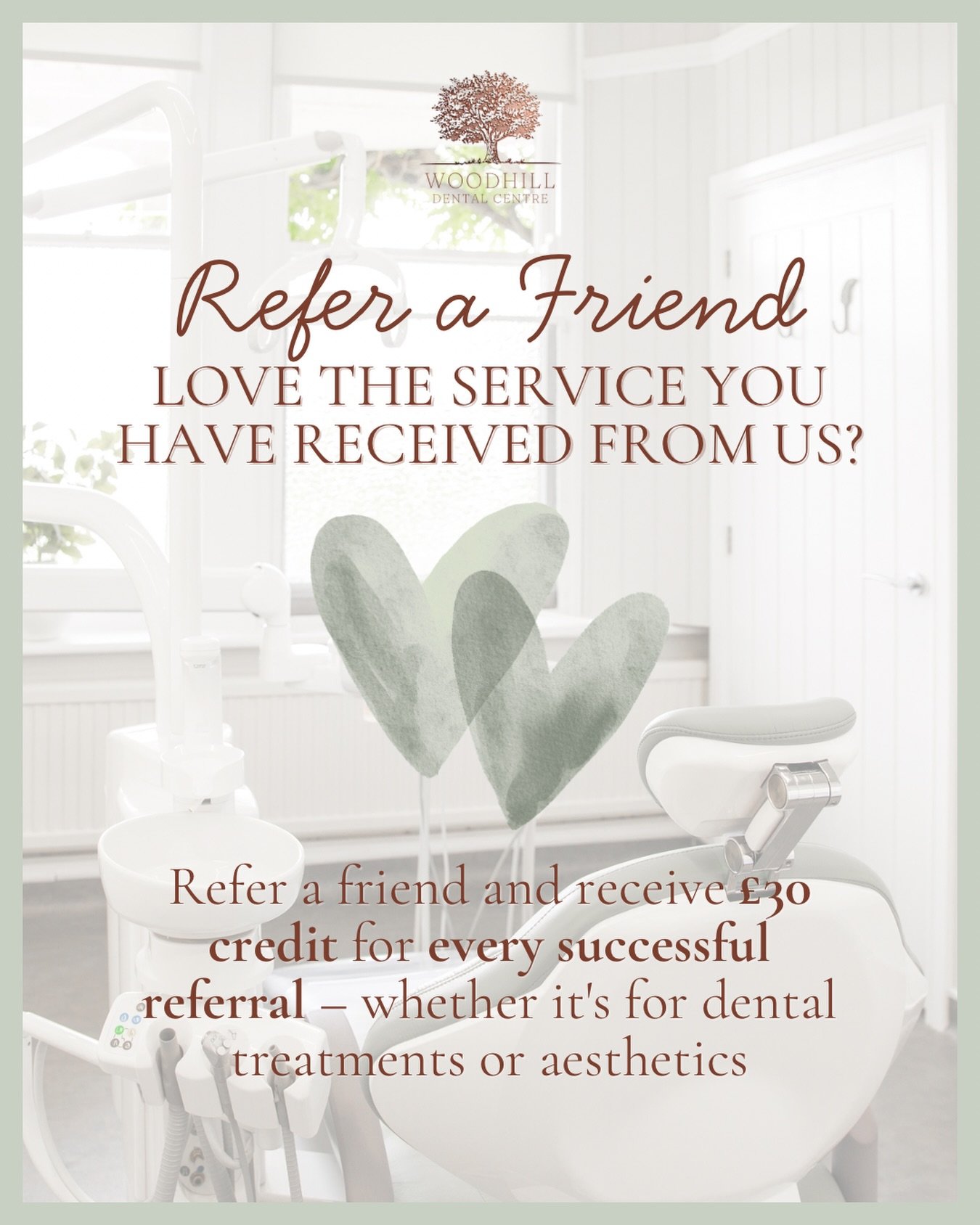 Refer a friend &amp; enjoy &pound;30 off 💚

Love the service you have received? Share it with a friend!

For every successful referral, you&rsquo;ll receive &pound;30 off to use towards your next dental or facial aesthetics treatment.

It&rsquo;s ou