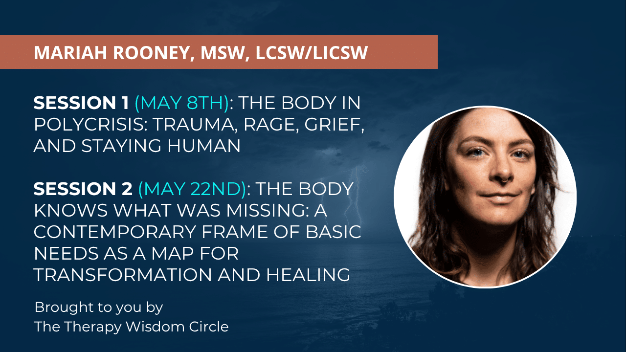 The Body Knows What Was Missing: A Contemporary Frame of Basic Needs as a Map for Transformation and Healing