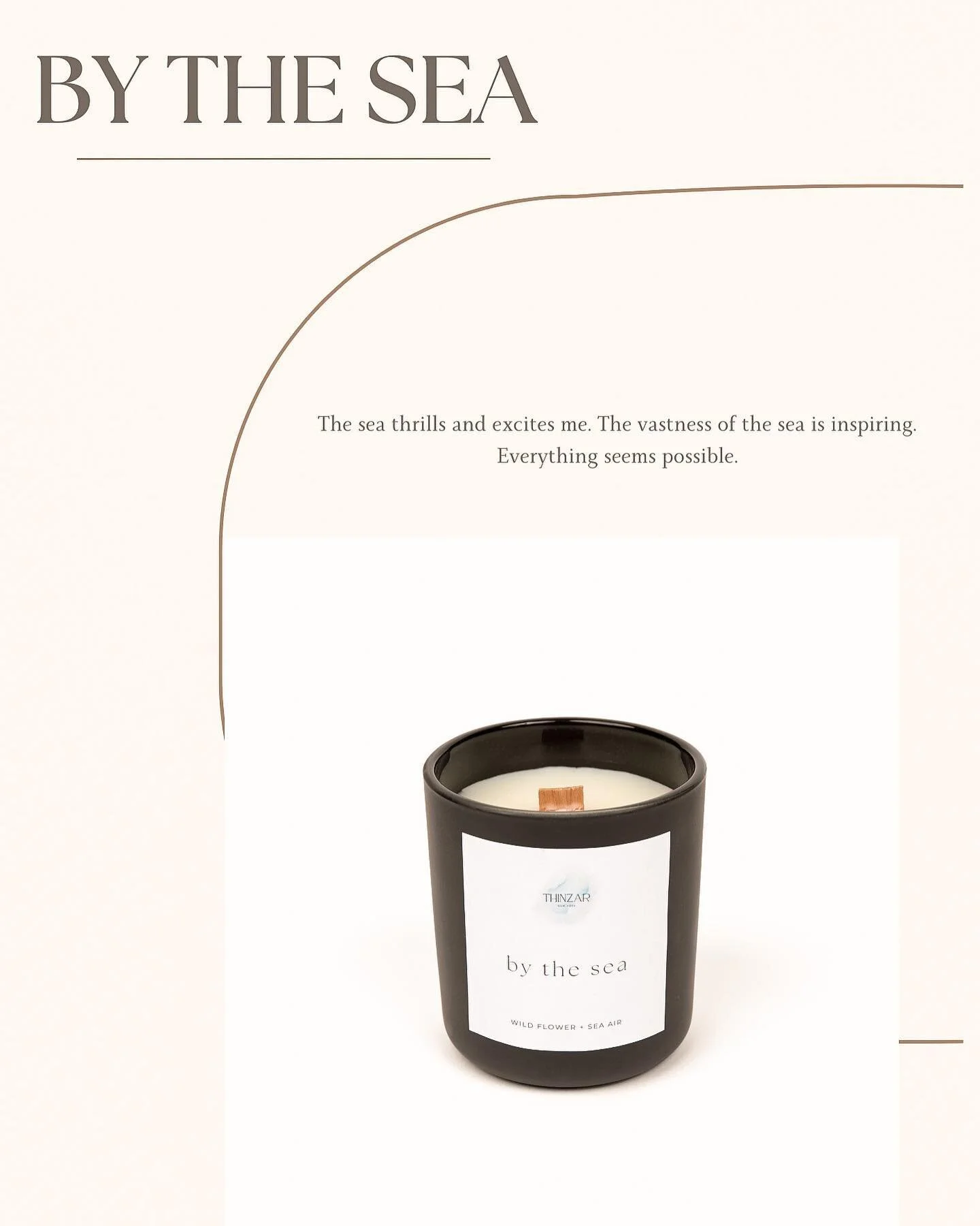 Everything is possible. 
.
.
.
.
#anewweek #possibilities #bythesea #wildflower #seaair #freshness #beginnings #thoughts #thinzarnyc #newseason #brandwithapurpose #luxury #scentedcandles #senses #storytelling #candles #simplicity