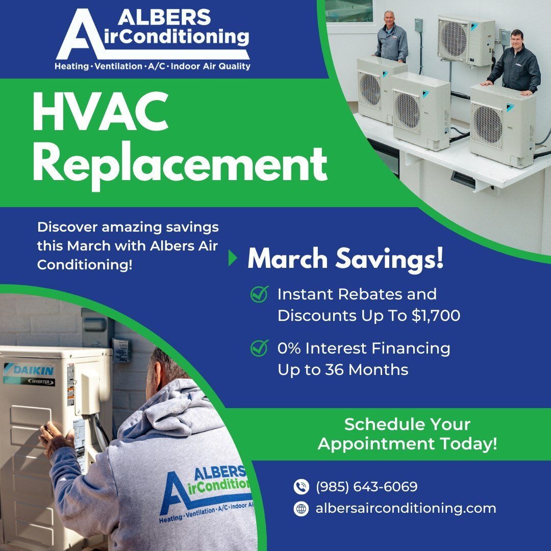 Spring into savings with Albers Air Conditioning! Say goodbye to old, inefficient HVAC systems and hello to the future of comfort. Enjoy instant rebates and discounts up to $1,700 this March, along with 0% interest financing for up to 36 months. Don'