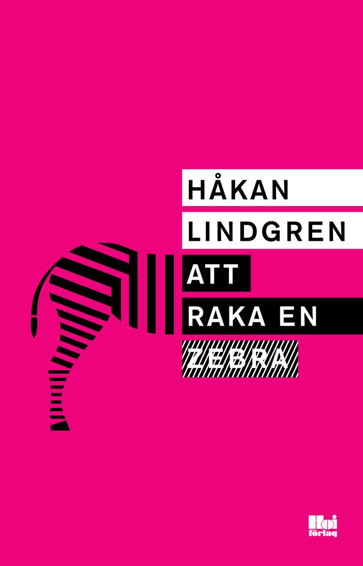 Att raka en Zebra Håkan Lindgren omslag.jpg