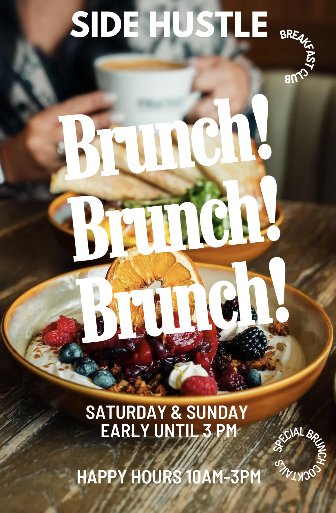 An advertisement for brunch, featuring a bowl of yogurt topped with mixed berries, granola, and a slice of dried orange, with a person in the background holding a cup of coffee. Text overlays promote brunch on weekends until 3 pm, with happy hours from 10 am to 3 pm.
