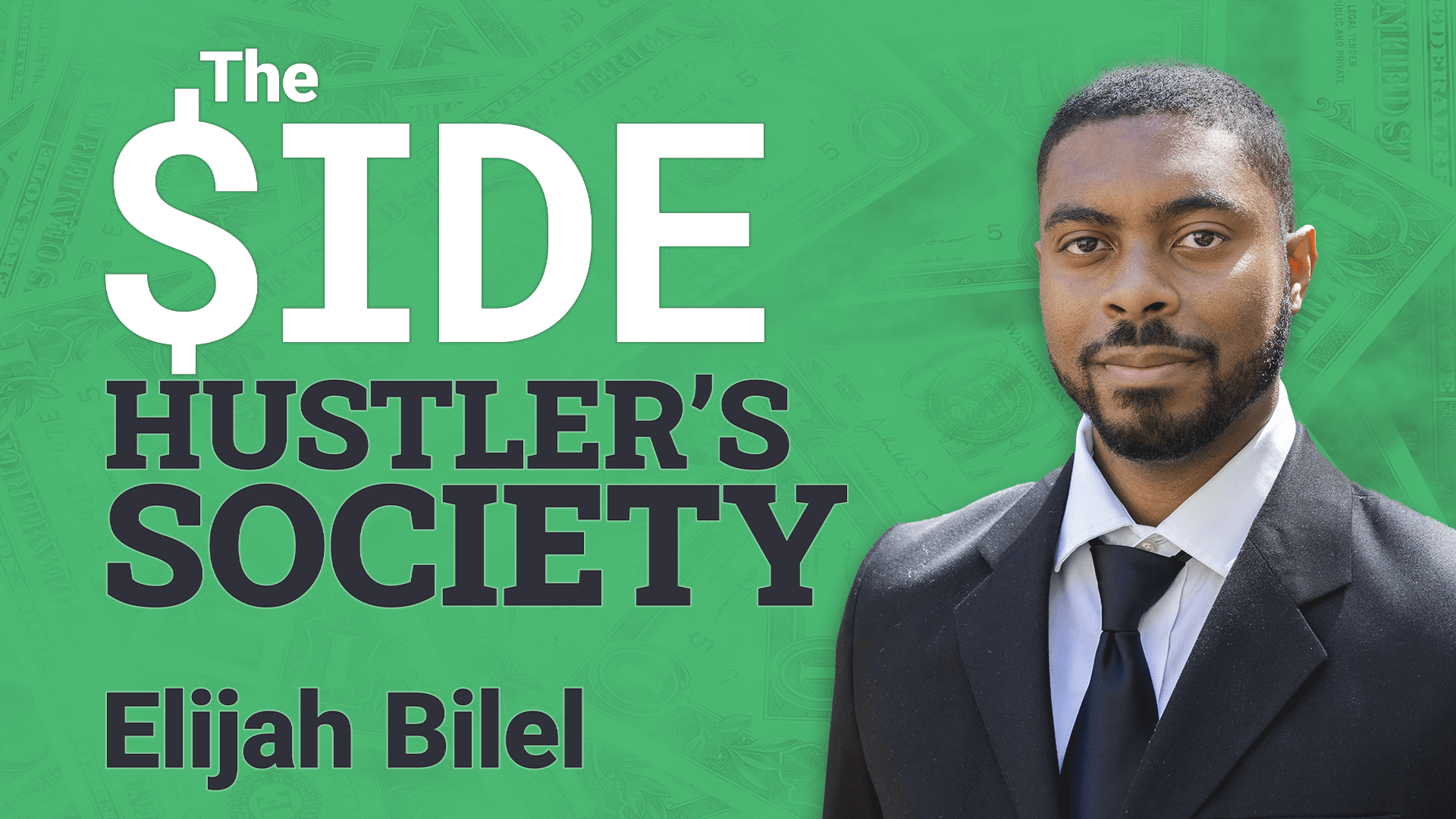 SHS001: The Origin Story – How Elijah Bilel Built Multiple Side Hustles &amp; Full Time Income Streams