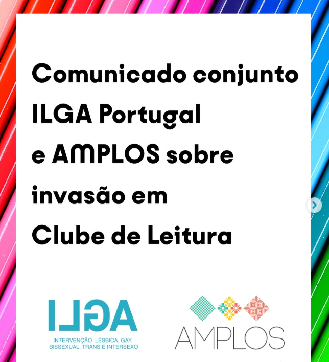 COMUNICADO CONJUNTO ILGA PORTUGAL E AMPLOS SOBRE INVASÃO EM CLUBE DE LEITURA