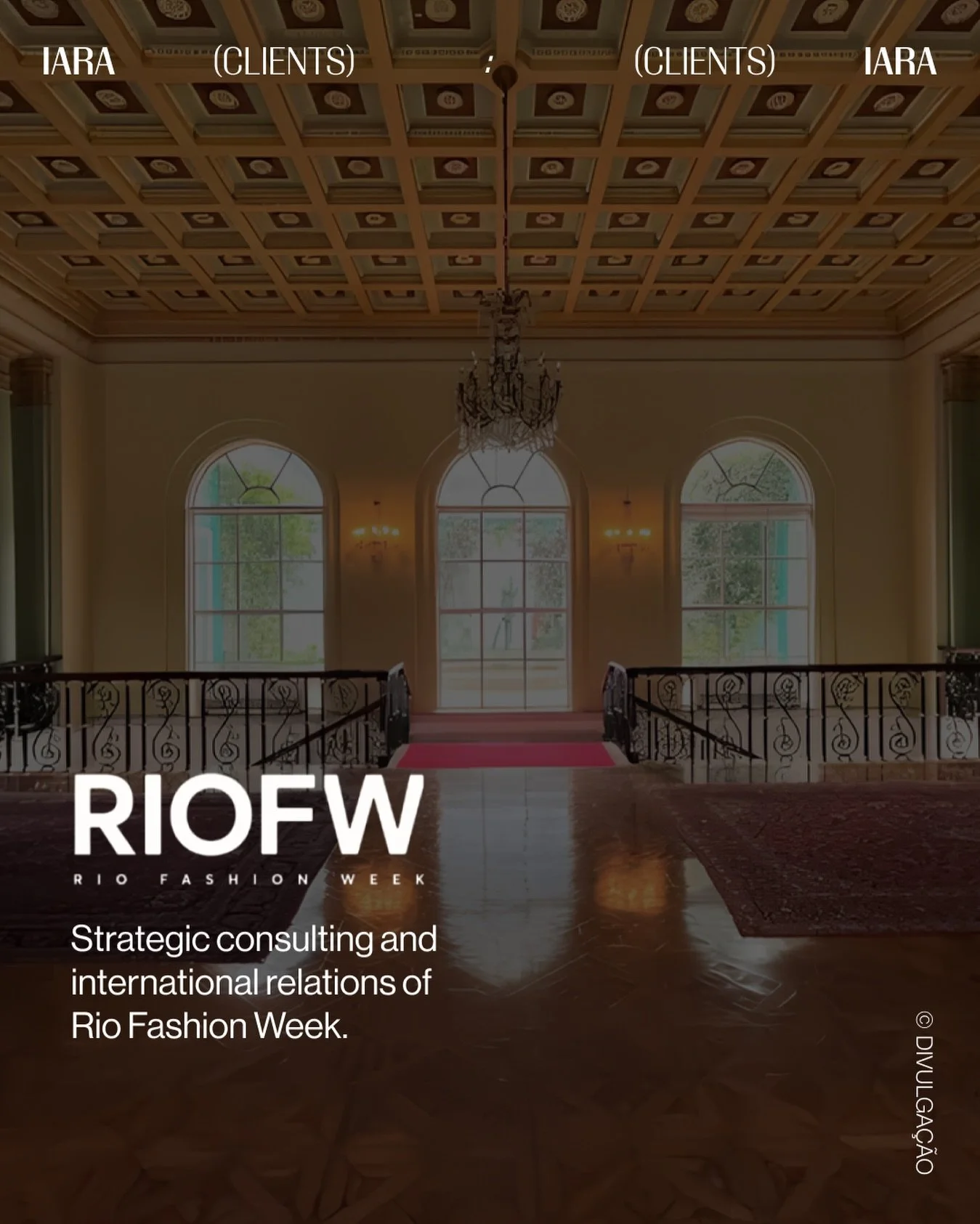 IARA is responsible for the strategic consulting and international relations of Rio Fashion Week, supporting the event&rsquo;s positioning and global connections within the fashion system.

RioFW is an initiative organized by IMM in partnership with 