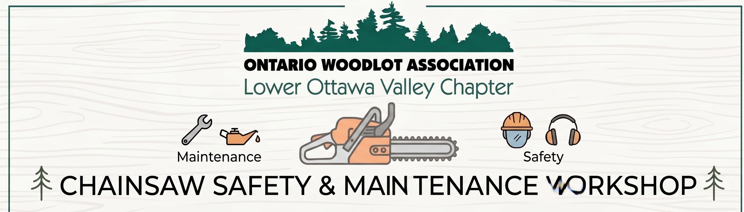 Lower Ottawa Valley Chapter: Chainsaw Safety and Maintenance