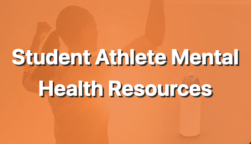 RESOURCE: Student-Athlete Mental Health