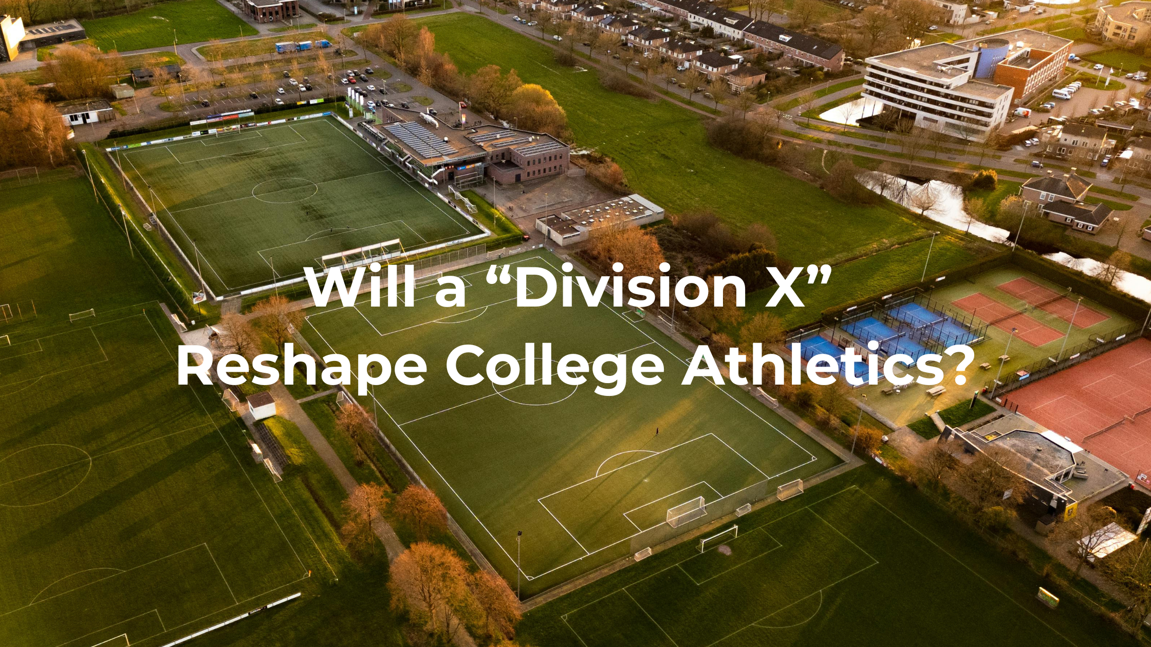 The Future of NCAA Division III: Will a “Division X” Reshape College Athletics?