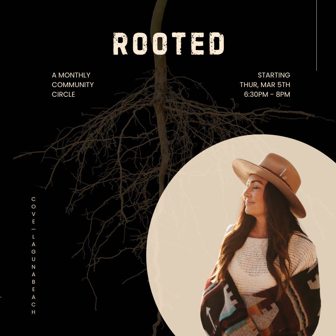 ROOTED — A Monthly Circle