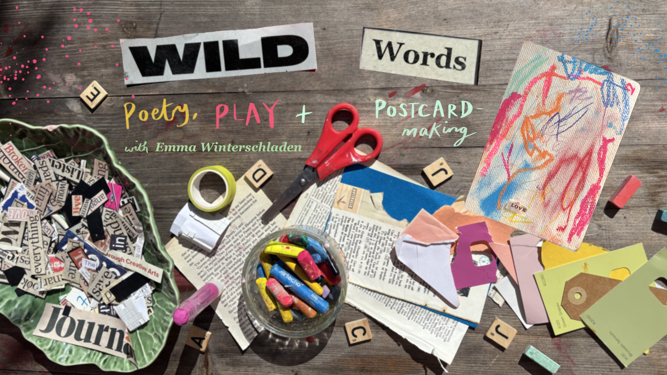 Various art and craft supplies scattered on a wooden surface, including torn paper, scissors, crayons, foam shapes, and cut-out words like 'WILD', 'Words', and 'Poetry, Play + Postcard making with Emma Winterschladen'.
