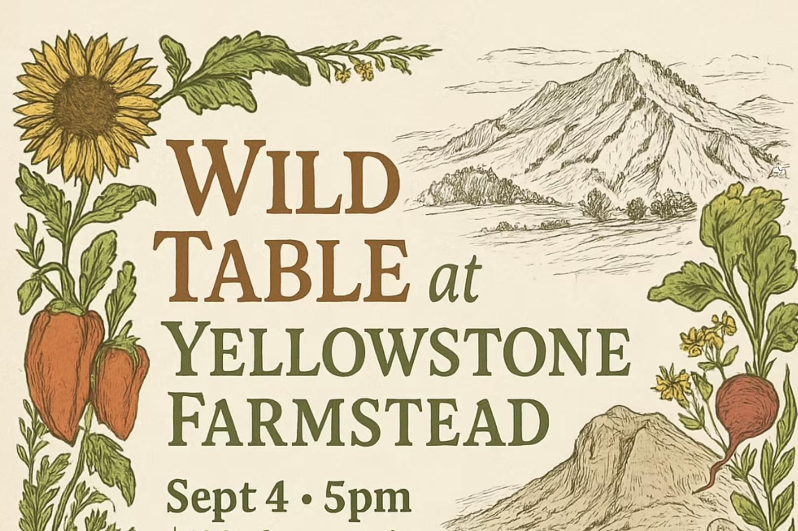 Wild Table Provisions: Farm to Table Dinner at Yellowstone Farmstead