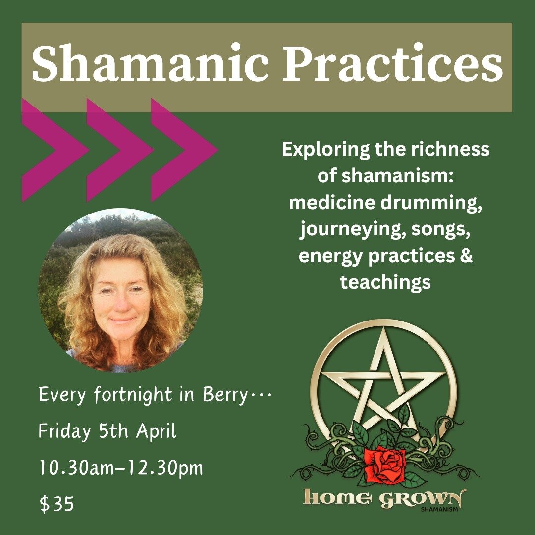 Hello Friend's

Circle is on in Berry tomorrow morning. This is a small intimate class for spiritual development from a shamanic perception.

Please book in and &amp; pay online at www.homegrownshamanism.com.au