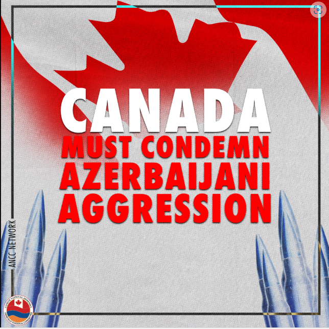 ANCC calls on Canada’s MFA to condemn Azerbaijan; appeals to the community to ask local MPs to act
