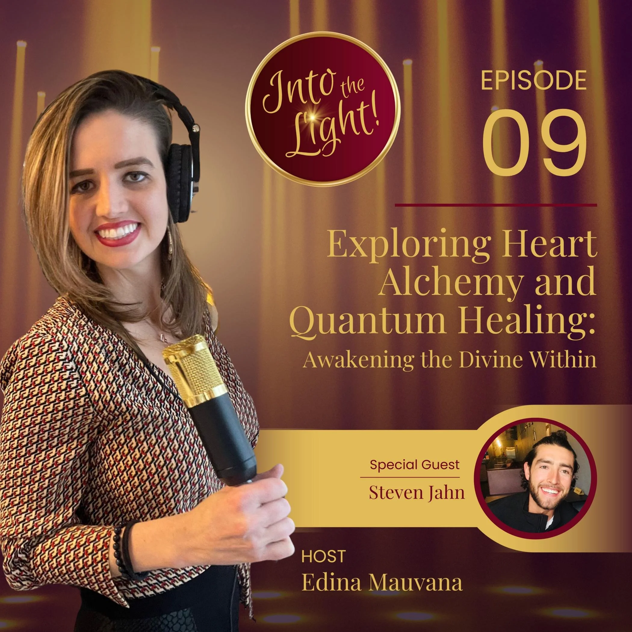 EPISODE 09: Exploring Heart Alchemy, Christ Consciousness and Quantum Healing with Steven Jahn